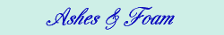 AshesFoam But.gif (1922 bytes)