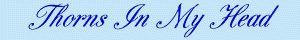 Thorns But.gif (3727 bytes)
